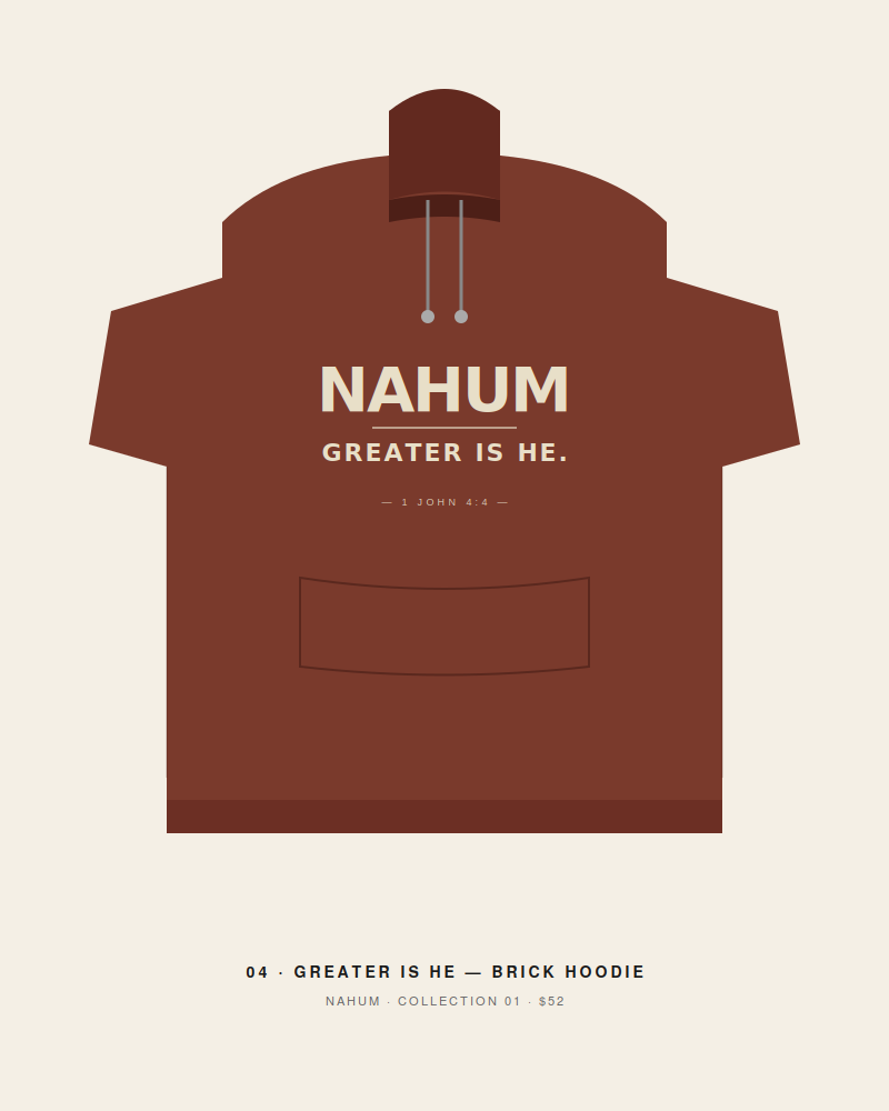 NAHUM Greater Is He — Brick hoodie
